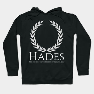 Hades - The God Of Minding His Own Business - Greek Pantheon Hoodie